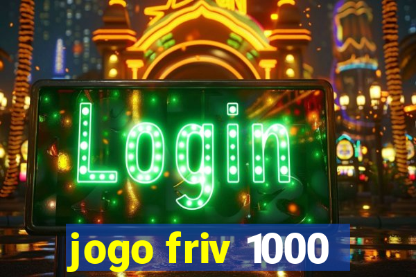 jogo friv 1000